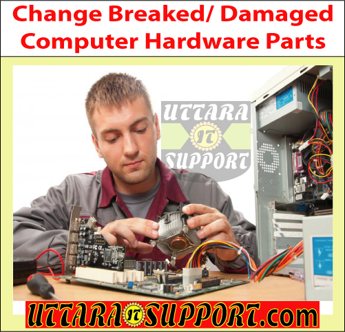 change breaked or damaged computer hardware parts, change hardware, change hardware parts, change computer hardware, change computer hardware parts, change desktop computer hardware, change desktop computer hardware parts, change laptop hardware, change laptop hardware parts, change damaged computer hardware, change damaged computer hardware parts