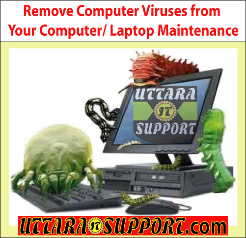 remove computer viruses from your computer or laptop maintenance, computer virus, computer viruses, remove computer virus, remove computer viruses, remove computer viruses from your computer, remove computer viruses from your laptop, remove laptop virus, remove laptop viruses, adware, spyware, trojan horse, protect from computer virus, protect your computer from computer virus, computer virus solution